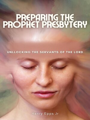 cover image of Preparing a Prophetic Presbytery